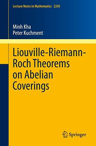 Liouville-Riemann-Roch Theorems on Abelian Coverings (Lecture Notes in Mathematics, Band 2245)