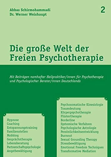Die große Welt der Freien Psychotherapie 2 - Mit Beiträgen namhafter Psychotherapeuten