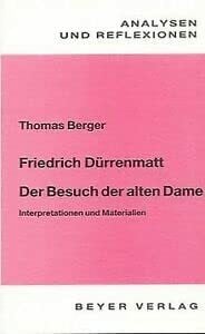 Analysen und Reflexionen, Bd.67, Friedrich Dürrenmatt 'Der Besuch der alten Dame'