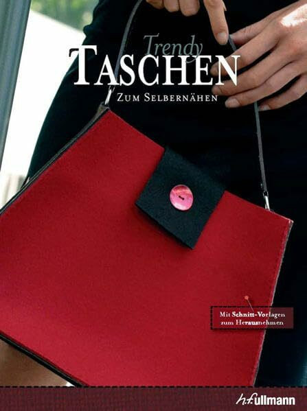 Trendy TASCHEN zum Selbernähen (Handarbeiten)