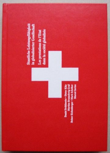 Staatliche Leistungsfähigkeit in globalisierter Gesellschaft. Les prestations de l'État dans la société globalisée
