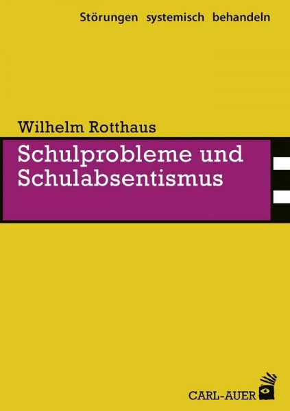 Schulprobleme und Schulabsentismus (Störungen systemisch behandeln)
