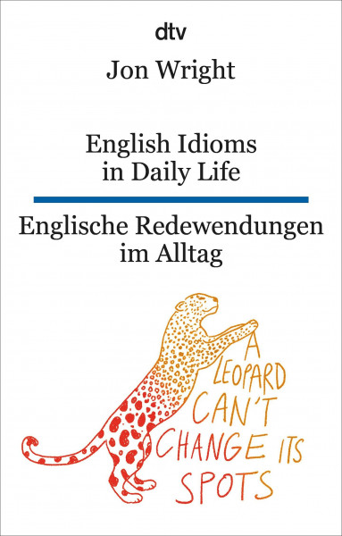 English Idioms in Daily Life Englische Redewendungen im Alltag: Kurzgeschichten | dtv zweisprachig für Einsteiger – Englisch