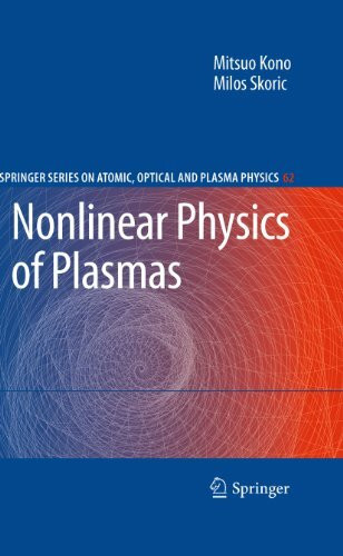 Nonlinear Physics of Plasmas (Springer Series on Atomic, Optical, and Plasma Physics, 62, Band 62)