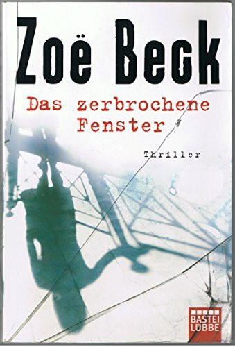 Das zerbrochene Fenster: Thriller