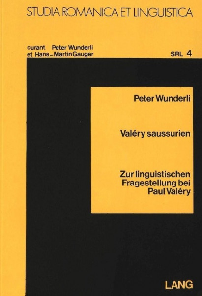 Valery Saussurien: Zur Linguistischen Fragestellung Bei Paul Valery
