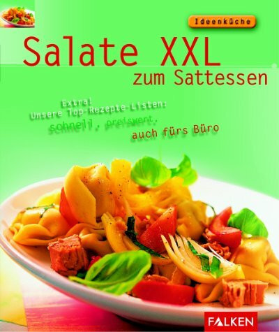 Salate XXL zum Sattessen. Extra! Unsere Top-Rezepte-Listen: schnell, preiswert, auch fürs Büro