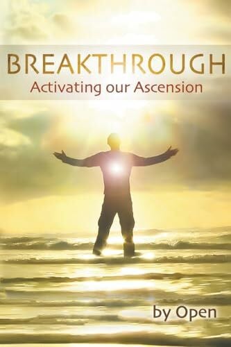 BREAKTHROUGH: Activating our Ascension (The 5d Ascension)