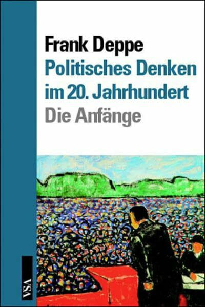 Politisches Denken im 20. Jahrhundert: Die Anfänge