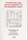 Transklassische Logik und neue disziplinäre wie interdisziplinäre Ansätze (Technik- und Wissenschaftsforschung, Band 29)