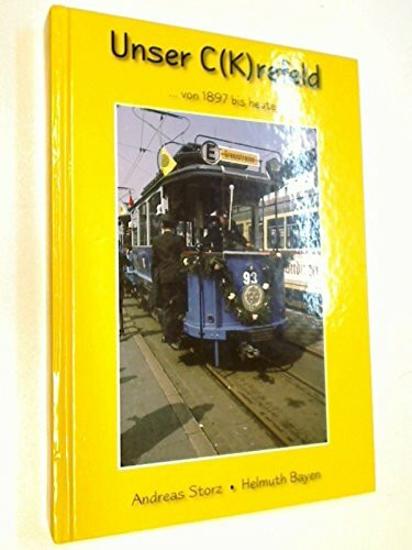 Unser C(K)refeld ... von 1897 bis heute