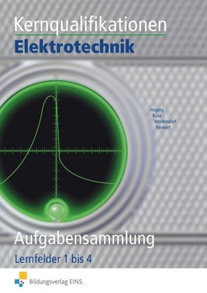 Kernqualifikationen Elektrotechnik. Aufgabenband