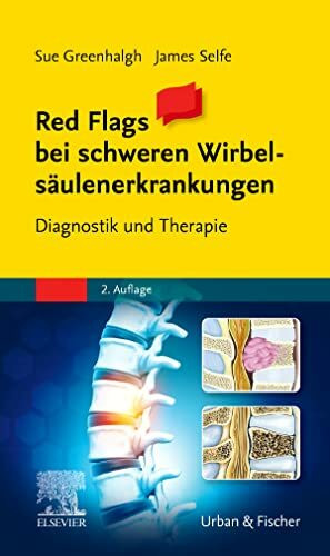 Red Flags - Schwerpunkt Wirbelsäule: Diagnostik und Therapie