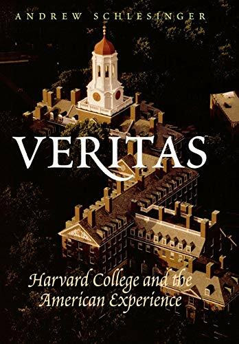 Veritas: Harvard College and the American Experience