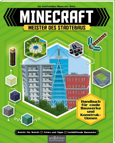 Minecraft – Meister des Städtebaus: Handbuch für coole Bauwerke und Konstruktionen | Schritt-für-Schritt-Anleitungen für Minecraft-Bauprojekte