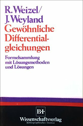 Gewöhnliche Differentialgleichungen: Formelsammlung mit Lösungsmethoden und Lösungen