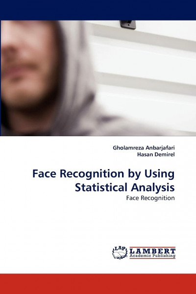Face Recognition by Using Statistical Analysis: Face Recognition