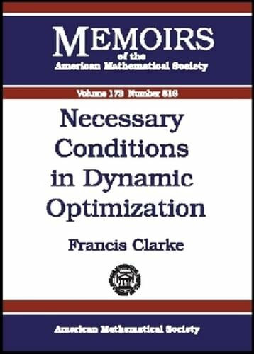 Necessary Conditions In Dynamic Optimization (Memoirs of the American Mathematical Society)