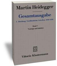 Gesamtausgabe. 4 Abteilungen / 1. Abt: Veröffentlichte Schriften / Vorträge und Aufsätze (1936-1953)