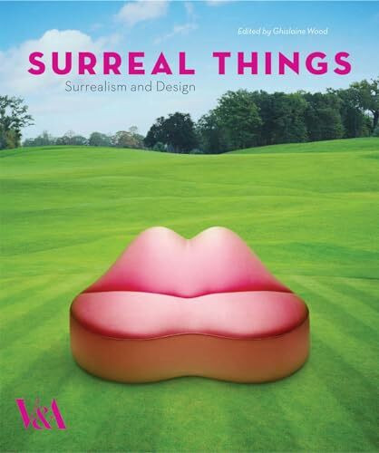 Surreal Things: Catalogue of the Exhibition at Victoria and Albert Museum, London, 2007 at Museum Boijmans Van Beuningen, Rotterdam, 2007/2008 and at Guggenheim Museum, Bilbao, 2008