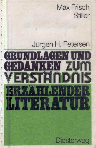 Grundlagen und Gedanken, Erzählende Literatur, Stiller (Grundlagen und Gedanken zum Verständnis erzählender Literatur)