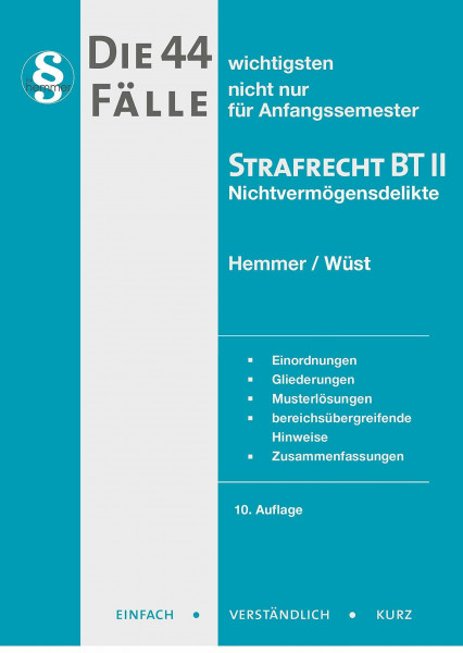 Die 44 wichtigsten Fälle Strafrecht BT II (Skripten - Strafrecht)