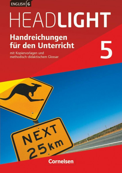 English G Headlight|NULL|Allgemeine Ausgabe|Band 5: 9. Schuljahr|NULL|NULL|Handreichungen für den Unterricht|Mit Kopiervorlagen und methodisch-didaktischem Glossar