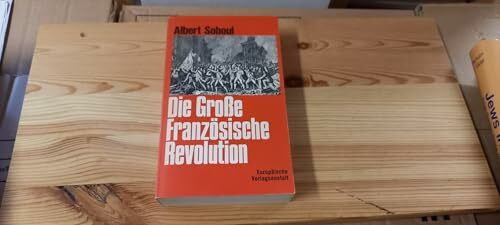Die Große Französische Revolution (5636 027). Ein Abriß ihrer Geschichte ( 1789 - 1799)