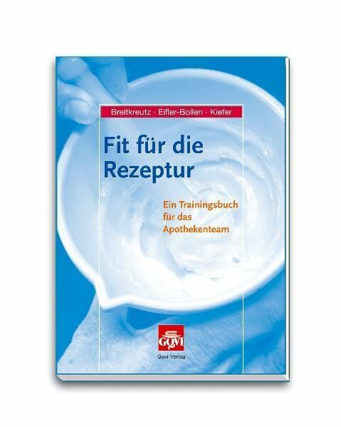 Fit für die Rezeptur: Ein Trainigungsbuch für das Apothekenteam