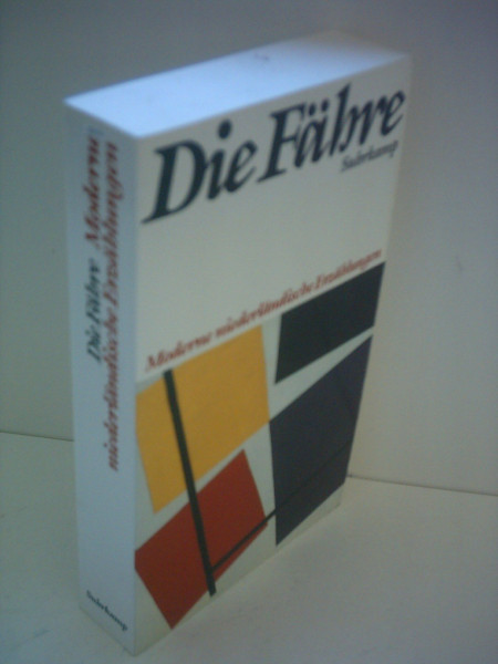 Die Fähre: Moderne niederländische Erzählungen