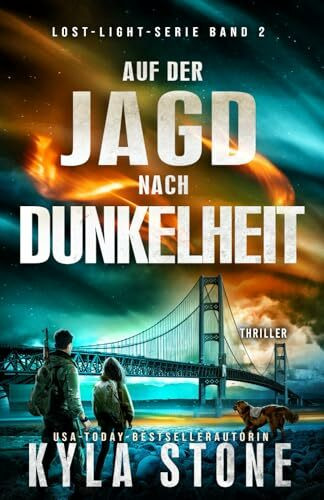 Auf Der Jagd Nach Dunkelheit: Thriller (Lost Light Serie, Band 2)