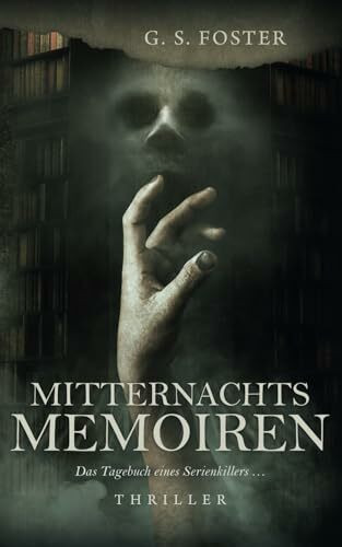 Mitternachtsmemoiren: Das Tagebuch eines Serienkillers