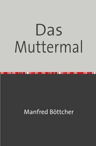 Das Muttermal