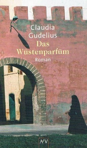 Das Wüstenparfüm.