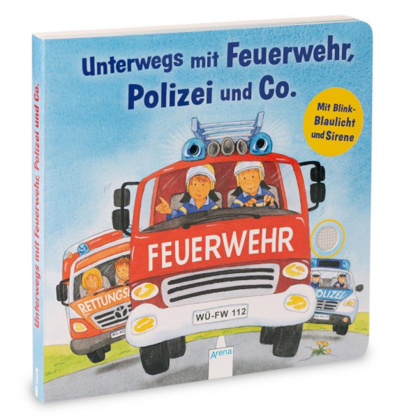 Unterwegs mit Feuerwehr, Polizei und Co. Mit Blink-Blaulicht und Sirene