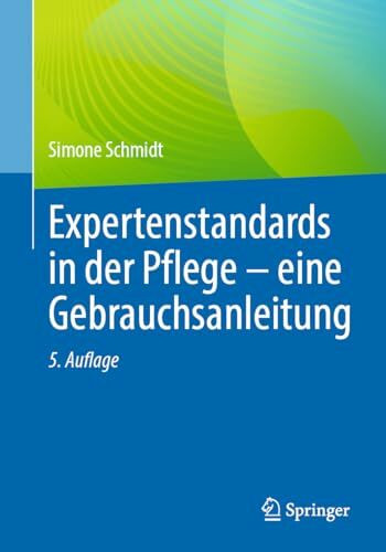 Expertenstandards in der Pflege - eine Gebrauchsanleitung