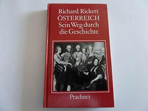 Österreich: Sein Weg durch die Geschichte
