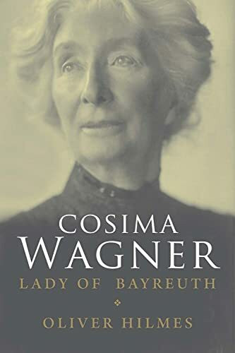 Yale University Press Cosima Wagner, The Lady Of Bayreuth