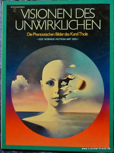 Visionen des Unwirklichen. Die phantastischen Bilder des Karel Thol