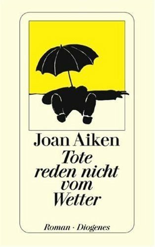 Tote reden nicht vom Wetter: Roman