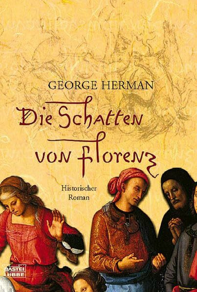 Die Schatten von Florenz (Allgemeine Reihe. Bastei Lübbe Taschenbücher)