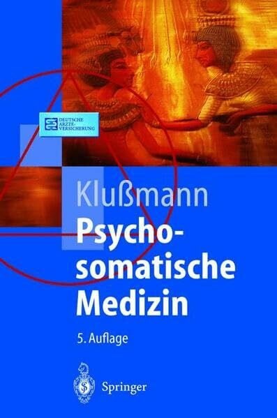 Psychosomatische Medizin: Ein Kompendium für alle medizinischen Teilbereiche (Springer-Lehrbuch)