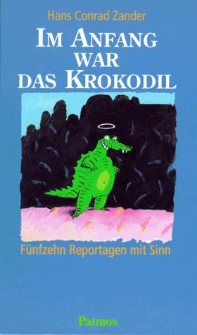 Im Anfang war das Krokodil