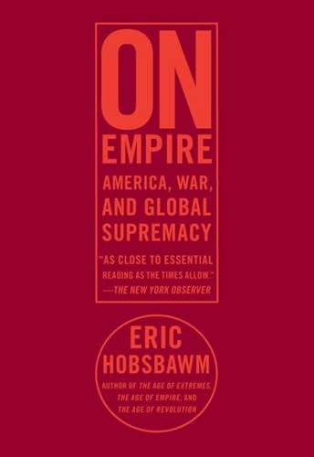 On Empire: America, War, and Global Supremacy