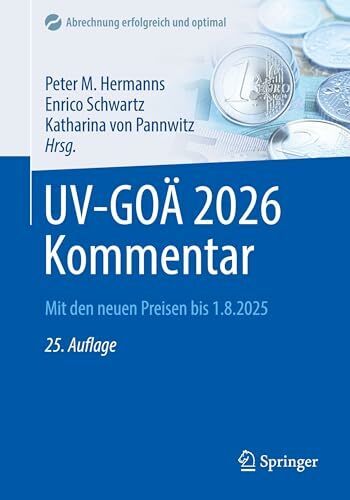 UV-GOÄ 2026 Kommentar: Mit den neuen Preisen bis 1.8.2025 (Abrechnung erfolgreich und optimal) UV-GOÄ 2026 Kommentar: Mit den neuen Preisen bis 1.8.2025 (Abrechnung erfolgreich und optimal)