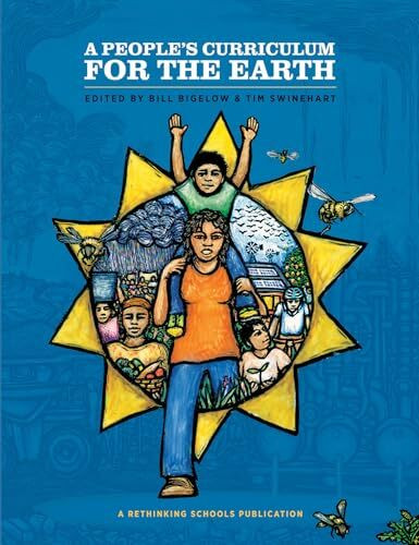 A People's Curriculum for the Earth Teaching about the Environmental Crisis