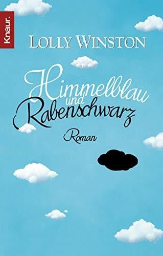 Himmelblau und Rabenschwarz: Roman