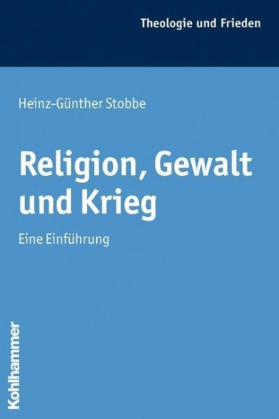 Religion, Gewalt und Krieg