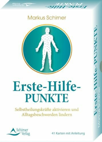 Erste-Hilfe-Punkte- Selbstheilungskräfte aktivieren und Alltagsbeschwerden lindern: 41 Karten mit Anleitung