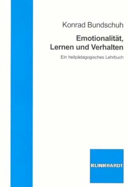 Emotionalität, Lernen und Verhalten: Ein heilpädagogisches Lehrbuch